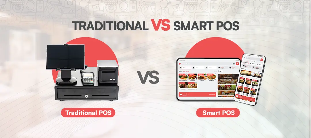 Traditional POS System | Smart POS System